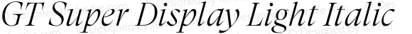 GT Super Display Light Italic