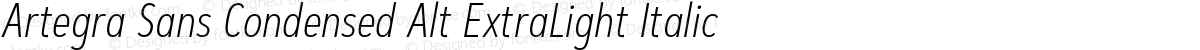 Artegra Sans Condensed Alt ExtraLight Italic