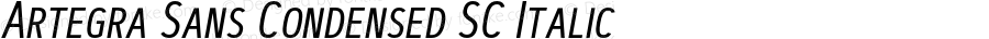 Artegra Sans Condensed SC Italic Version 1.00;com.myfonts.easy.artegra.artegra-sans.sc-cond-regular-italic.wfkit2.version.4KnZ