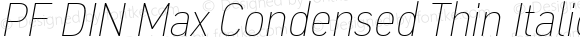 PF DIN Max Condensed Thin Italic