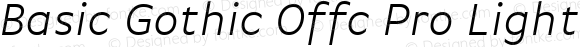 Basic Gothic Offc Pro Light Italic