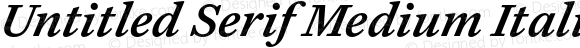 Untitled Serif Medium Italic