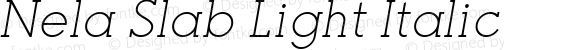 Nela Slab Light Italic