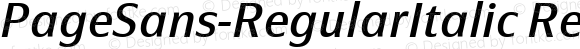 PageSans-RegularItalic Regular Version 4.460 2003