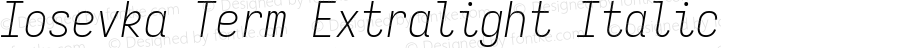 Iosevka Term Extralight Italic