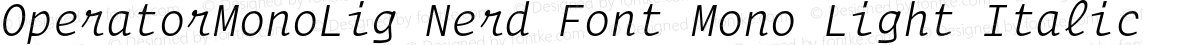 OperatorMonoLig Nerd Font Mono Light Italic