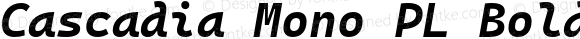 Cascadia Mono PL Bold Italic