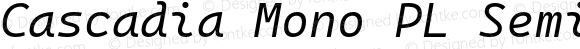 Cascadia Mono PL SemiLight Italic