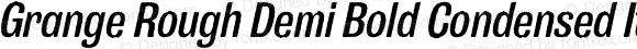 Grange Rough Demi Bold Condensed Italic