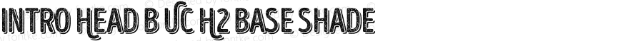 Intro Head B UC H2 Base Shade Version 1.000;PS 001.000;hotconv 1.0.70;makeotf.lib2.5.58329