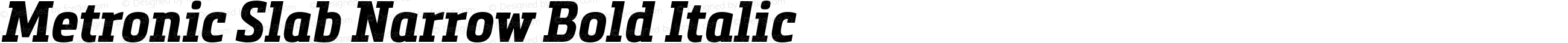 Metronic Slab Narrow Bold Italic