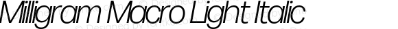 Milligram Macro Light Italic