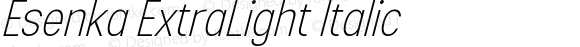 Esenka ExtraLight Italic