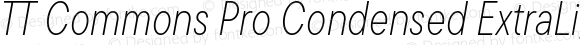 TT Commons Pro Condensed ExtraLight Italic