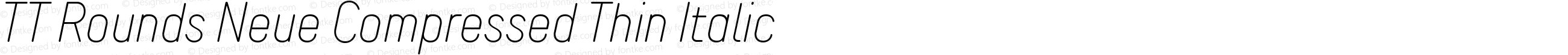 TT Rounds Neue Compressed Thin Italic