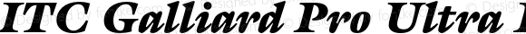 ITC Galliard Pro Ultra Italic