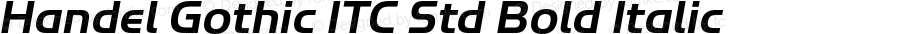 Handel Gothic ITC Std Bold Italic