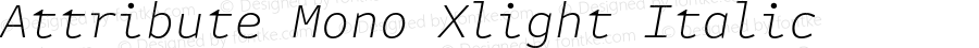 Attribute Mono Xlight Italic