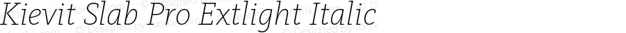 Kievit Slab Pro Extlight Italic