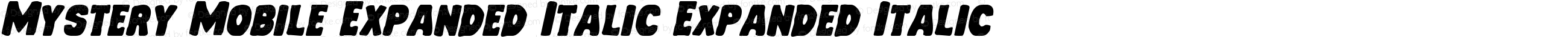 Mystery Mobile Expanded Italic Expanded Italic