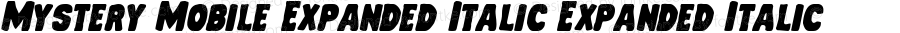 Mystery Mobile Expanded Italic Expanded Italic
