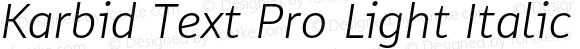 Karbid Text Pro Light Italic