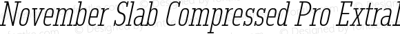 November Slab Compressed Pro ExtraLight Italic