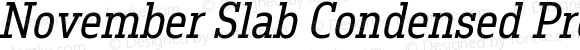 November Slab Condensed Pro Regular Italic