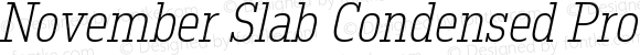 November Slab Condensed Pro ExtraLight Italic