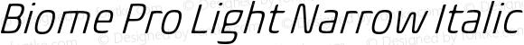 Biome Pro Light Narrow Italic