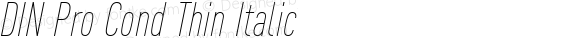 DIN Pro Cond Thin Italic