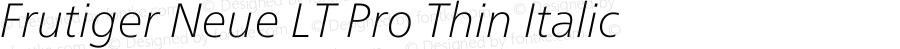 Frutiger Neue LT Pro Thin Italic