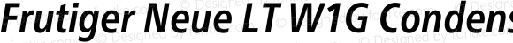 Frutiger Neue LT W1G Condensed Bold Italic