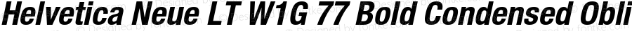 HelveticaNeueLT W1G 57 Cn Bold Italic