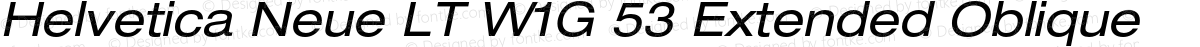 Helvetica Neue LT W1G 53 Extended Oblique