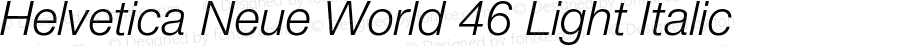 Helvetica Neue World 46 Lt It