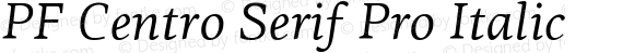 PF Centro Serif Pro Italic