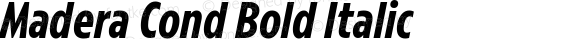 Madera Cond Bold Italic