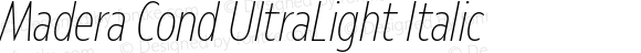 Madera Cond UltraLight Italic