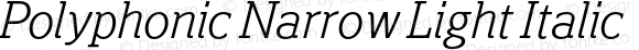 Polyphonic Narrow Light Italic