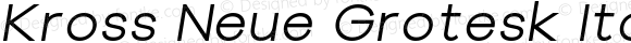 Kross Neue Grotesk Italic