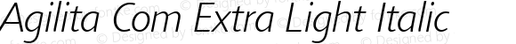Agilita Com Extra Light Italic