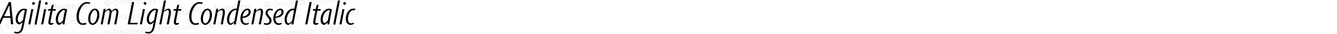 Agilita Com Light Condensed Italic