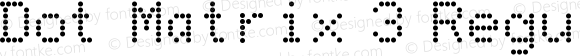 Dot Matrix 3 Regular Altsys Fontographer 3.5  3/13/92
