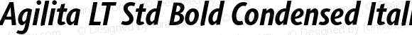 Agilita LT Std Bold Condensed Italic