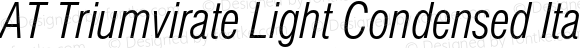 AT Triumvirate Light Condensed Italic