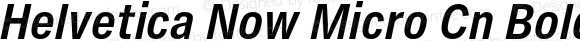 Helvetica Now Micro Cn Bold Italic