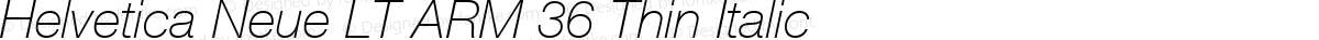 Helvetica Neue LT ARM 36 Thin Italic