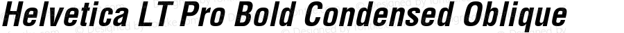 Helvetica LT Pro Condensed Bold Italic
