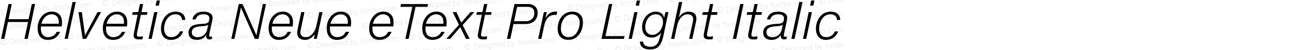 Helvetica Neue eText Pro Light Italic